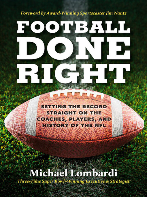 Title details for Football Done Right by Michael Lombardi - Available